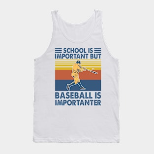 School Is Important But Baseball Is Importanter Baseball Player Tank Top